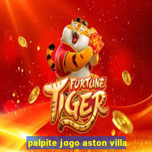 palpite jogo aston villa